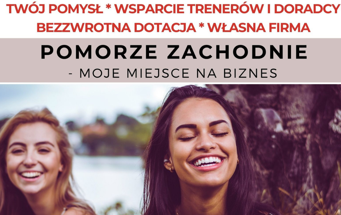 Projekt "POMORZE ZACHODNIE - MOJE MIEJSCE NA BIZNES" Projekt "POMORZE ZACHODNIE - MOJE MIEJSCE NA BIZNES"