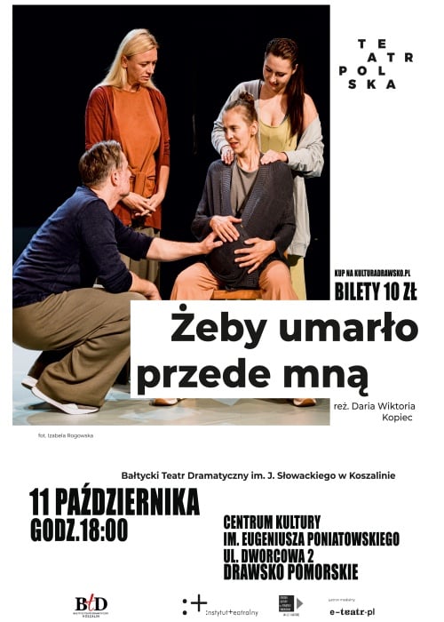 Plakat dotyczący spektaklu "Żeby umarło przede mną"