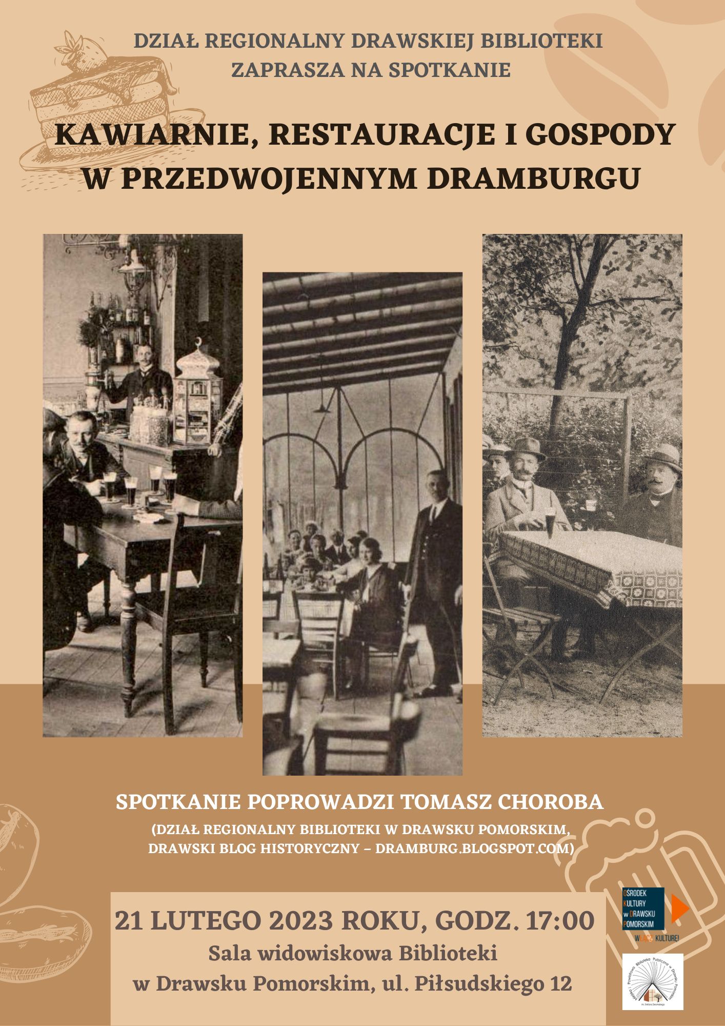 Plakat dotyczący spotkania „Kawiarnie, restauracje i&nbsp;gospody w&nbsp;przedwojennym Dramburgu”