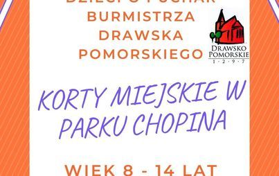 Zdjęcie do Zapraszamy na Turniej Tenisa Ziemnego o Puchar Burmistrza Drawska Pomorskiego
