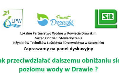 Zdjęcie do Zapraszamy mieszkańc&oacute;w do udziału w panelu dyskusyjnym pt. Jak przeciwdziałać dalszemu obniżaniu się poziomu wody w Drawie 