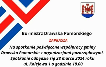 Zdjęcie do  Zaproszenie na spotkanie poświęcone wsp&oacute;łpracy gminy Drawsko Pomorskie z organizacjami pozarządowymi. 