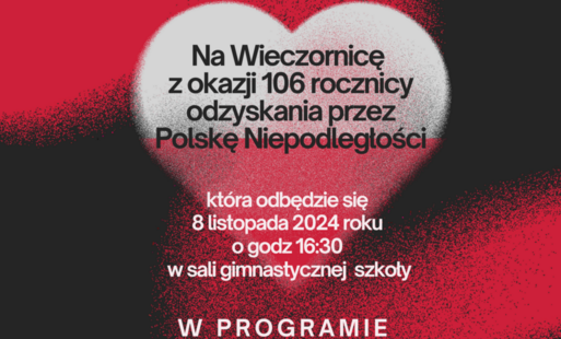 Zdjęcie do Grono Pedagogiczne oraz uczniowie Szkoły Podstawowej w Nętnie serdecznie zapraszają na &bdquo;Wieczornicę Niepodległościową&rdquo;