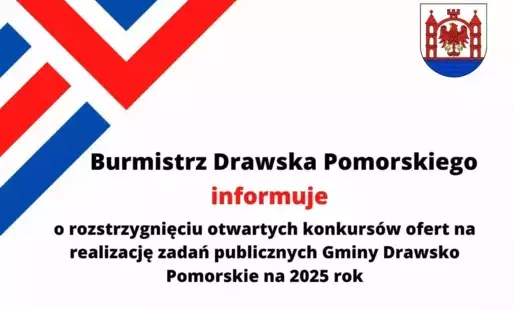 Zdjęcie do Informacja Burmistrza Drawska Pomorskiego o rozstrzygnięciu otwartych konkurs&oacute;w ofert na 2025 rok