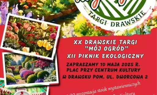 Zdjęcie do XX DRAWSKIE TARGI "M&Oacute;J OGR&Oacute;D"