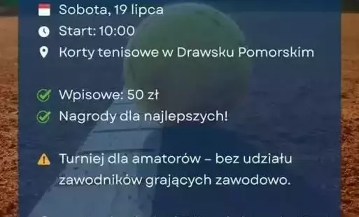 Zdjęcie do Turniej Singlowy o Puchar Burmistrza Drawska Pomorskiego!