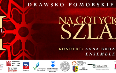Zdjęcie do "Na gotyckim szlaku" - drawska odsłona festiwalu już w sobotę 