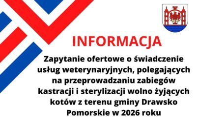 Zdjęcie do Zapytanie ofertowe o świadczenie usług weterynaryjnych, polegających na przeprowadzaniu zabieg&oacute;w kastracji i sterylizacji wolno żyjących kot&oacute;w z terenu gminy Drawsko Pomorskie w 2026 r.