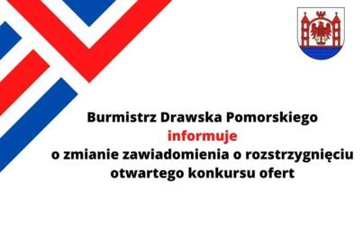 Zdjęcie do Zawiadomienia o zmianie zawiadomienia o rozstrzygnięciu otwartego konkursu ofert.