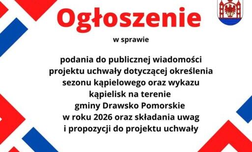 Zdjęcie do Ogłoszenie  w sprawie podania do publicznej wiadomości projektu uchwały dotyczącej określenia sezonu kąpielowego oraz wykazu kąpielisk na terenie gminy Drawsko Pomorskie  w roku 2026 oraz składania uwag i propozycji do projektu uchwały