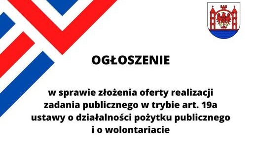 Zdjęcie do Ogłoszenie w sprawie złożenia oferty realizacji zadania publicznego w trybie art. 19a ustawy o działalności pożytku publicznego i o wolontariacie