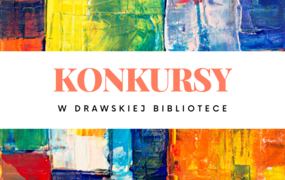 Zdjęcie do Konkursy w drawskiej bibliotece
