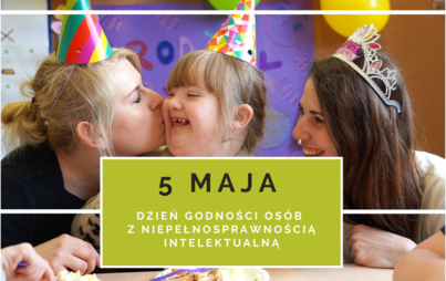 Zdjęcie do Dzień Godności Os&oacute;b z Niepełnosprawnością Intelektualną