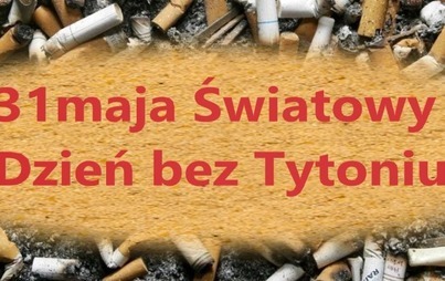 Zdjęcie do Światowy Dzień Bez Tytoniu 2022  Zagrożenie tytoniu dla naszego środowiska