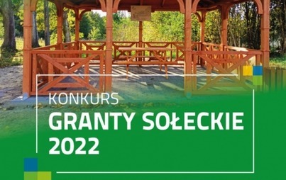 Zdjęcie do Granty sołeckie 2022 przyznane.