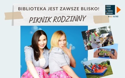 Zdjęcie do Biblioteka jest zawsze BLISKO! PIKNIK RODZINNY
