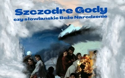 Zdjęcie do Szczodre Gody czyli słowiańskie Boże Narodzenie