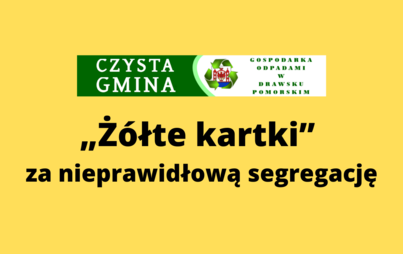 Zdjęcie do &bdquo;Ż&oacute;łte kartki&rdquo; za nieprawidłową segregację
