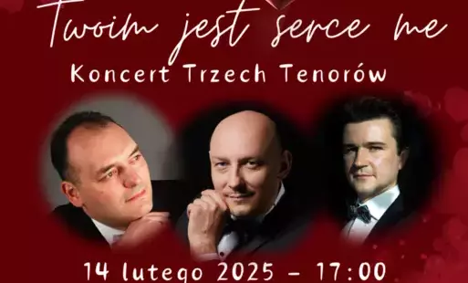 Zdjęcie do Walentynkowy Koncert Trzech Tenor&oacute;w - "Twoim jest serce me"