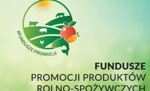 Zdjęcie do Obowiązek wpłat na fundusze promocji produkt&oacute;w rolno-spożywczych