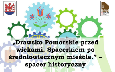 Zdjęcie do Spacer historyczny &bdquo;Drawsko Pomorskie przed wiekami. Spacerkiem po średniowiecznym mieście.&rdquo;