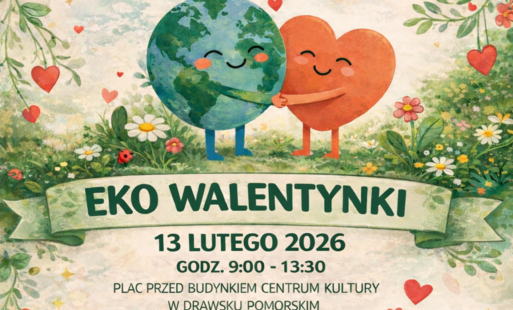 Zdjęcie do EKO WALENTYNKI - akcja w piątek w Drawsku Pomorskim 