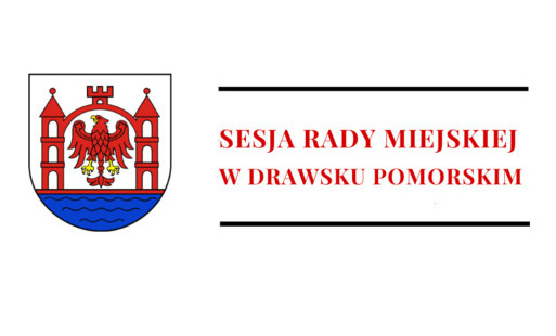 Zdjęcie do XXV sesja Rady Miejskiej  w Drawsku Pomorskim