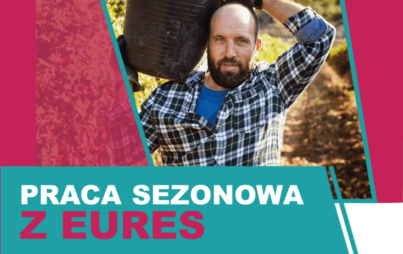 Zdjęcie do Kampania informacyjna dla pracownik&oacute;w sezonowych w UE
