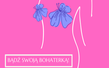 Zdjęcie do Kampania profilaktyki raka piersi &bdquo;Bądź swoją bohaterką!&rdquo;