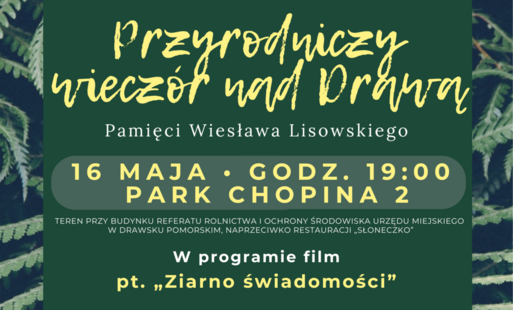 Zdjęcie do &bdquo;Przyrodniczy Wiecz&oacute;r nad Drawą&rdquo; już 16 maja