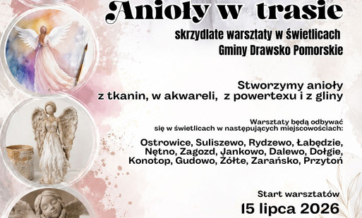 Zdjęcie do Anioły w trasie - skrzydlate warsztaty w świetlicach gminy Drawsko Pomorskie