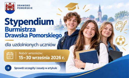 Zdjęcie do Stypendium Burmistrza Drawska Pomorskiego dla uzdolnionych uczni&oacute;w przyznawanego w roku 2026.